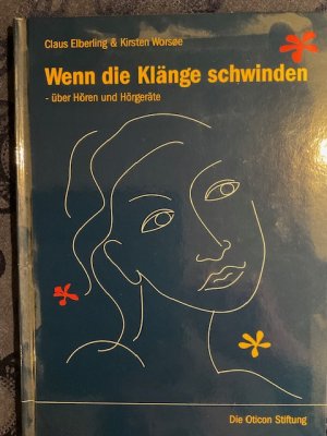 Wenn die Klänge schwinden - über Hören und Hörgeräte