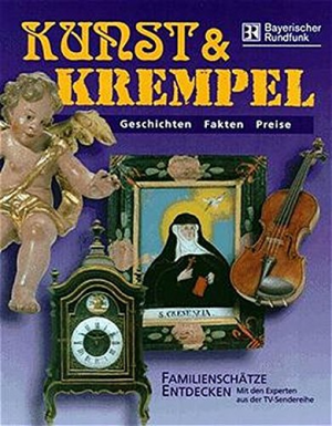 gebrauchtes Buch – Gabriela Löwe-Kampp – Kunst & Krempel: Familienschätze entdecken. Mit dem Experten aus der TV-Sendereihe