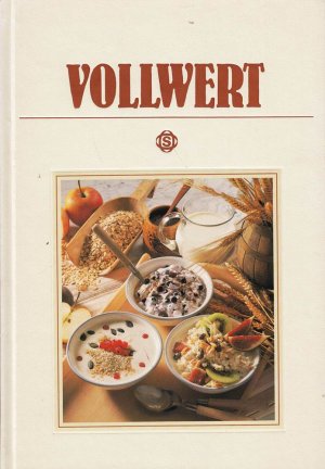 gebrauchtes Buch – Renate Kissel und Döbbelin Hans-Joachim – Kulinarische Köstlichkeiten: Vollwert - mit 135 berühmten Rezepten aus aller Welt