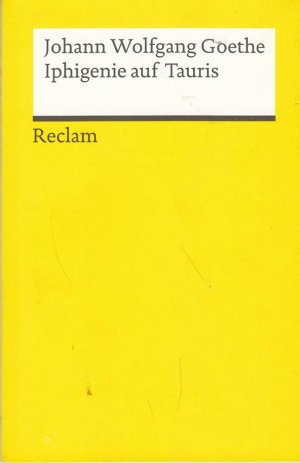 gebrauchtes Buch – Goethe, Johann Wolfgang – Iphigenie auf Tauris: Ein Schauspiel. Textausgabe mit Anmerkungen/Worterklärungen