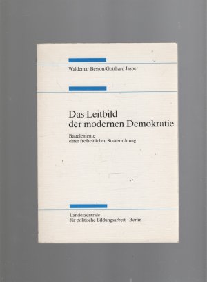 gebrauchtes Buch – Besson, Waldemar / Jasper – Das Leitbild der modernen Demokratie : Bauelemente einer freiheitlichen Staatsordnung.