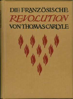 Die französische Revolution. 3 Bände. Neue illustrierte Ausgabe, herausgegeben von Theodor Rehtwisch.