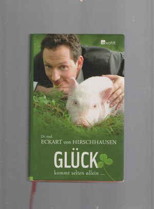 gebrauchtes Buch – Hirschhausen, Eckart von – Glück kommt selten allein...