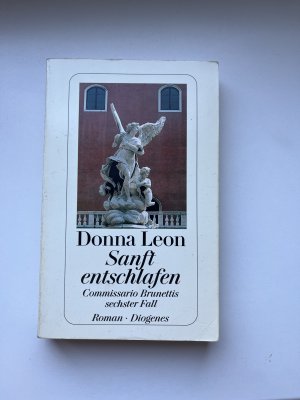 gebrauchtes Buch – Donna Leon – Sanft entschlafen - Commissario Brunettis sechster Fall