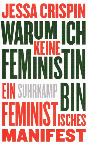 gebrauchtes Buch – Jessa Crispin – Warum ich keine Feministin bin: Ein feministisches Manifest.