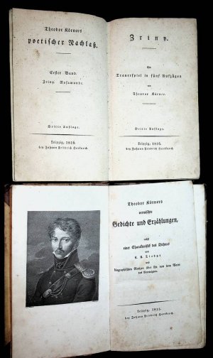 Theodor Körners poetischer Nachlaß, 1.Band.Zriny, Rosamunde. UND 2. band: Vermischte Gedichte und Erzählungen, eine Charakteristik des Dichters von C. […]