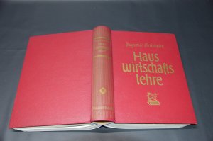 Hauswirtschaftslehre; II. Band: Praktischer Lehrgang durch die Hauswirtschaft