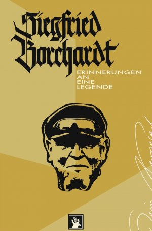 Siegfried Borchardt. Erinnerungen an eine Legende