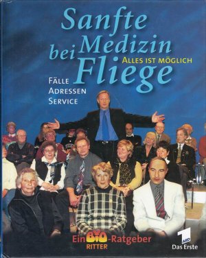 Sanfte Medizin bei Fliege: Alles ist möglich. Geschichten, Adressen, Service: Alles ist möglich. Fälle, Adressen, Service