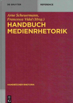 gebrauchtes Buch – Scheuermann, Arne; Vidal – Handbuch Medienrhetorik. (Handbücher Rhetorik, Band 6).