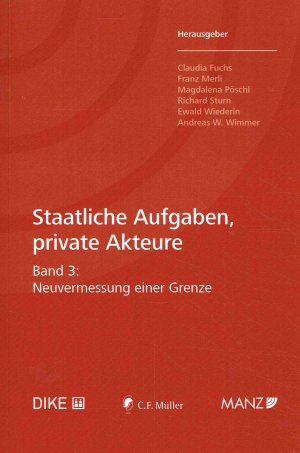 gebrauchtes Buch – Fuchs, Claudia; Merli – Staatliche Aufgaben, private Akteure. Band 3: Neuvermessung einer Grenze.