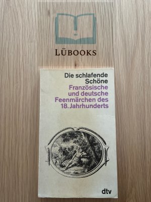 antiquarisches Buch – Heinz Hillmann – Die schlafende Schöne - Französische und deutsche Feenmärchen des 18. Jahrhunderts