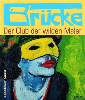 gebrauchtes Buch – Doris Kutschbach – Brücke - Der Club der wilden Maler