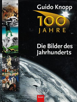 gebrauchtes Buch – 100 Jahre - Die Bilder des Jahrhunderts