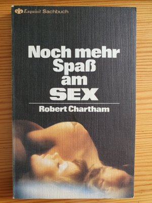 gebrauchtes Buch – Robert Chartham – Noch mehr Spass am Sex.