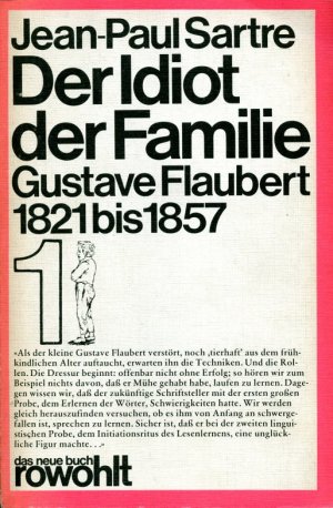 gebrauchtes Buch – Sartre, Jean P – Der Idiot der Familie. Gustave Flaubert 1821-1857 / Die Konstitution