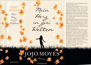 Jojo Moyes ***MEIN HERZ IN ZWEI WELTEN *** Lou wagt einen Neuanfang in New York ***Am Ende muss sie sich die Frage stellen: Ist es möglich, ein Herz zu heilen, das in zwei Welten zuhause ist? *** Geb.Buch/HC mit SU und Lesebändchen in der 1. Auflage von 2018, Wunderlich Verlag, 589 Seiten.