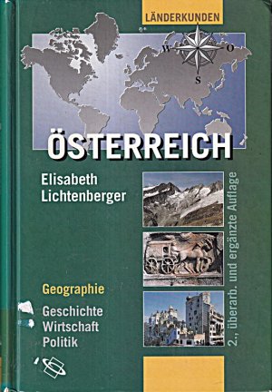 gebrauchtes Buch – Elisabeth Lichtenberger – Österreich: Geographie - Geschichte - Wirtschaft - Politik (Länderkunden)