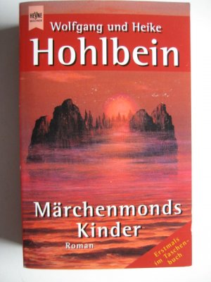 gebrauchtes Buch – Hohlbein, Wolfgang; Hohlbein – Märchenmonds Kinder