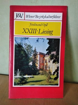 gebrauchtes Buch – Ferdinand Opll – XXIII. Liesing (Wiener Bezirkskulturführer)