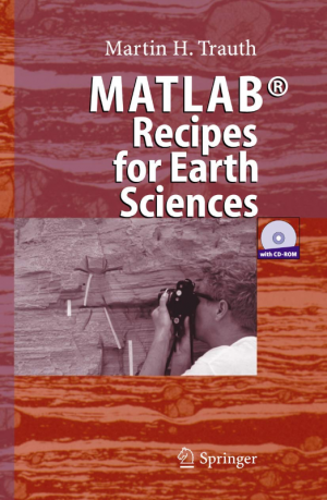 gebrauchtes Buch – Martin H. Trauth – MATLAB® Recipes for Earth Sciences: Recipes for Data Analysis