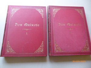 Leben und Thaten des scharfsinnigen Edlen Don Quixote von La Mancha. In 2 Bänden. . Übersetzt von Ludwig Tieck. Mit Illustrationen von Gustav Doré.