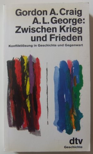 gebrauchtes Buch – Craig, Gordon A – Zwischen Krieg und Frieden