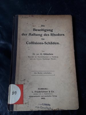 Die Beseitigung der Haftung des Rheders für Collisions-Schäden