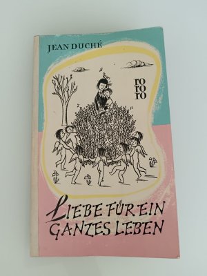 gebrauchtes Buch – Jean Duché – Liebe für ein ganzes Leben