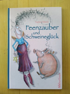 Feenzauber und Schweineglück