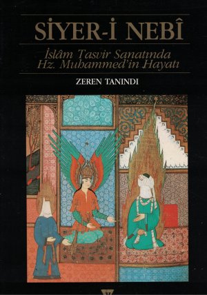 Siyer-i Nebi. Islab Tasvir Sanatinda Hz. Muhammed