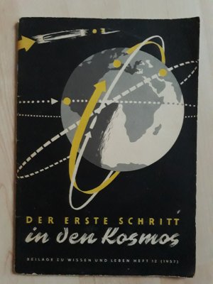 antiquarisches Buch – Der erste Schritt in den Kosmos. Beilage zu Wissen und Leben Heft 12 (1957)