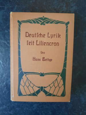 antiquarisches Buch – Hans Bethge  – Deutsche Lyrik seit Liliencron. Mit 8 Bildnissen.