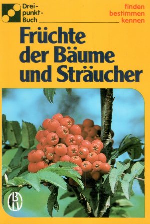 Früchte der Bäume und Sträucher