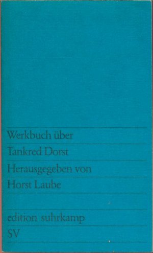 Edition Suhrkamp Nr. 713: Werkbuch über Tankred Dorst