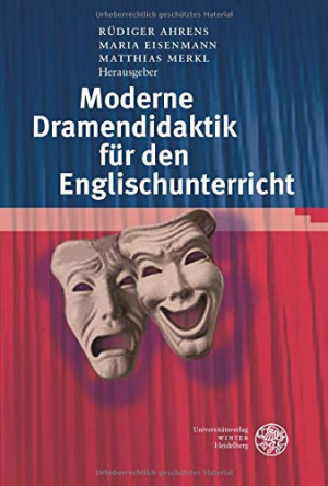 Moderne Dramendidaktik für den Englischunterricht (Anglistische Forschungen)