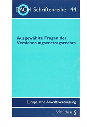 gebrauchtes Buch – DACH – Ausgewählte Fragen des Versicherungsvertragsrechts: 52. Tagung der DACH in Danzig (DACH Schriftenreihe)