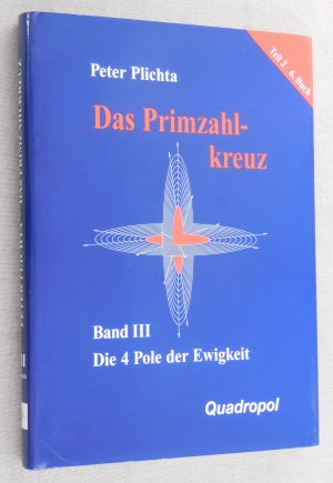 Das Primzahlkreuz / Die 4 Pole der Ewigkeit. Teil 2, 6. Buch