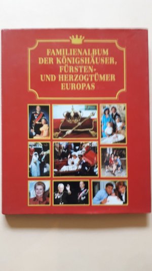 gebrauchtes Buch – Wilma Elschewitz – Familienalbum der Königshäuser, Fürsten- und Herzogtümer Europas