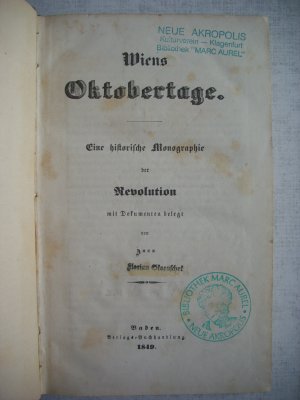 Wiens Oktobertage - Eine historische Monographie der Revolution mit Dokumenten belegt von Z***