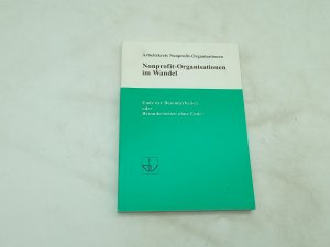 gebrauchtes Buch – Nonprofit-Organisationen Arbeitskreis – Nonprofit-Organisationen im Wandel: Ende der Besonderheiten oder Besonderheiten ohne Ende?