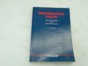 Organisationskultur. Phänomen - Philosophie - Technologie