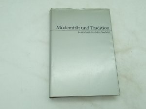 gebrauchtes Buch – Boehm, Gottfried – Modernität und Tradition: Festschrift für Max Imdahl zum 60. Geburtstag