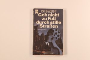 GEH NICHT ZU FUSS DURCH STILLE STRASSEN. Science-fiction-Erzählungen