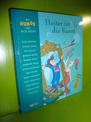 gebrauchtes Buch – Heinz Volz, Claudia Rück / Eugen Roth – Mit Humor geht alles besser. Heiter ist die Kunst