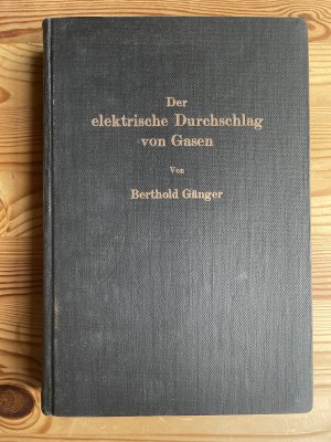 Der elektrische Durchschlag von Gasen