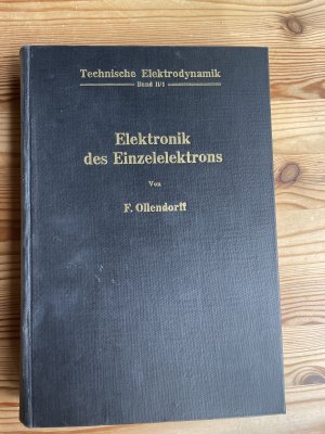 Elektronik des Einzelelektrons / Technische Elektrodynamik Band II/1