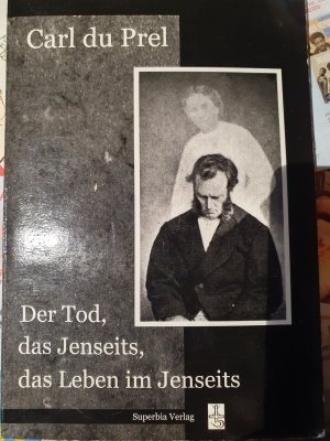 Der Tod, das Jenseits, das Leben im Jenseits