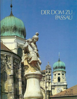 gebrauchtes Buch – Herbert Schindler – Der Dom zu Passau • Die Blauen Bücher