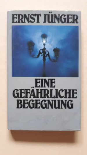 gebrauchtes Buch – Ernst Jünger – Eine gefährliche Begegnung